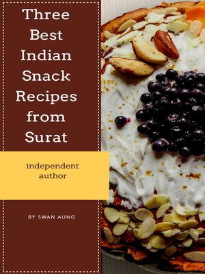 cover image of Three Best Indian Snack Recipes from Surat